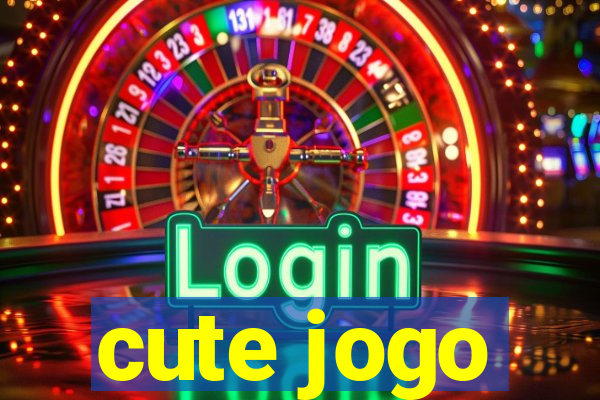 cute jogo